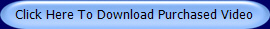Click Here To Download Purchased Video
